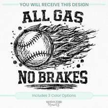 Load image into Gallery viewer, All Gas, No Brakes
