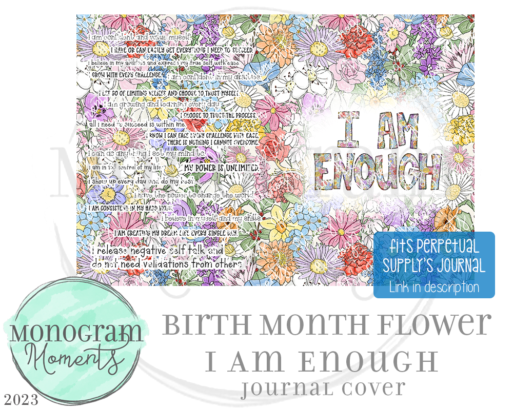 Birth Month Flowers - I Am Enough Journal Cover