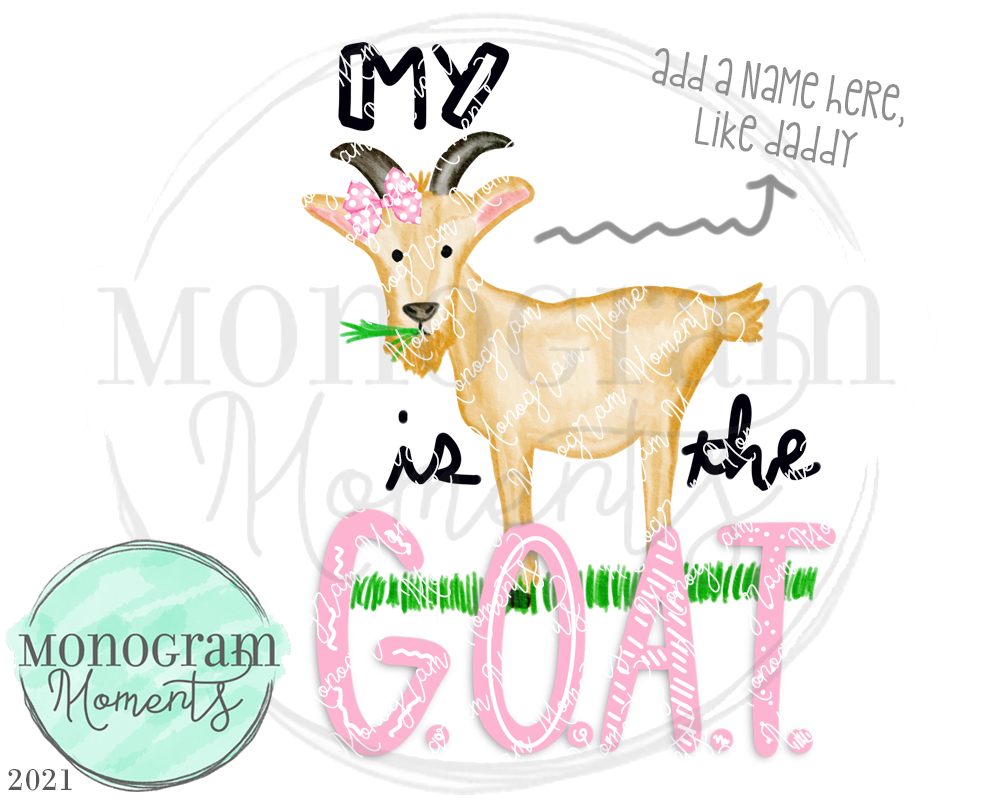 Girl's My ___ is the GOAT – Monogram Moments